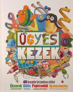 Fodor Bernadett   (Szerk.) - �gyes kezek