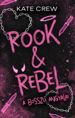 Rook & Rebel - A bossz� angyalai