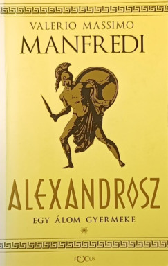 Valerio Massimo Manfredi - Alexandrosz I.