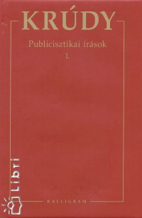 Krdy Gyula - Publicisztikai rsok 1.
