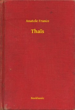 France Anatole - Anatole France - Tha?s