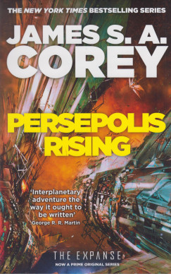 James S.A. Corey - Persepolis Rising - Book 7 of the Expanse
