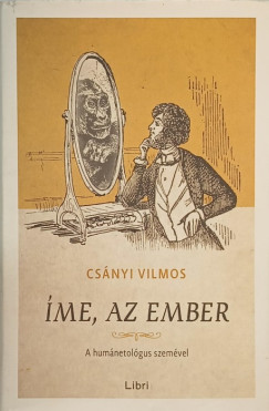 Csnyi Vilmos - me, az ember