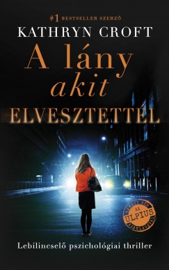 Kathryn Croft - A lny, akit elvesztettl