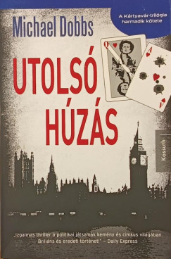 Michael Dobbs - Utolsó húzás