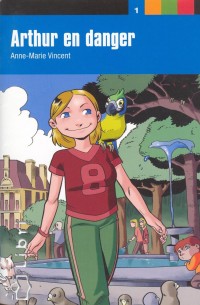 Anne-Marie Vincent - Arthur en danger - 1. szint