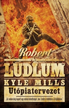 Robert Ludlum - Kyle Mills - Utpiatervezet