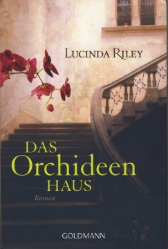 Lucinda Riley - Das Orchideenhaus