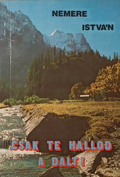 Nemere Istvn - Csak te hallod a dalt!