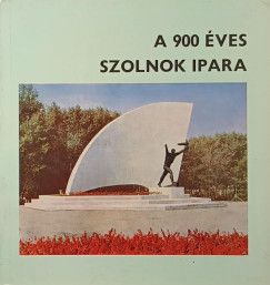 A 900 ves Szolnok ipara