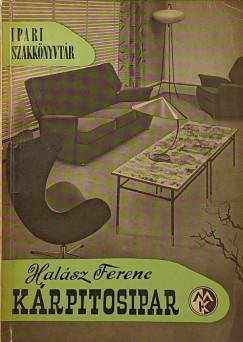 Halász Ferenc - Kárpitosipar