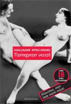 Guillaume Apollinaire - Tizenegyezer vessz�