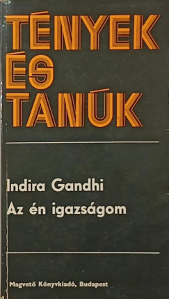 Indira Gandhi - Az n igazsgom