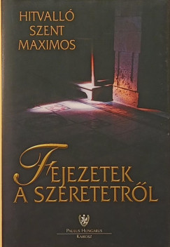 Hitvall Szent Maximos - Fejezetek a szeretetrl
