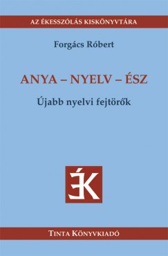 Forgcs Rbert - Anya - nyelv - sz