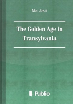 Jkai Mr - The Golden Age in Transylvania