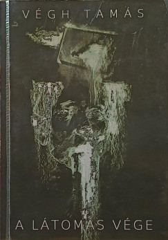 Végh Tamás - A látomás vége - dedikált