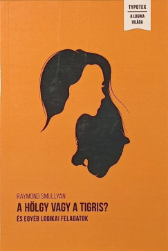 Raymond Smullyan - A h�lgy vagy a tigris?