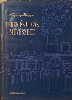 Pogány Frigyes - Terek és utcák művészete