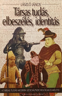 László János - Társas tudás, elbeszélés, identitás