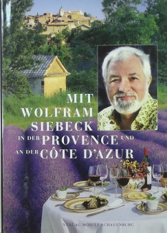 Wolfram Siebeck - Mit Wolfram Siebeck in der Provence und an der Cote d'Azur (nmet nyelv)