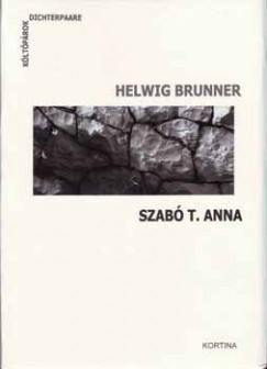 Helwig Brunner - Szab T. Anna - Helwig Brunner - Szab T. Anna (versek kt nyelven) + CD mellklet