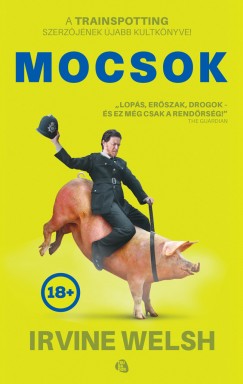 Irvine Welsh - Mocsok