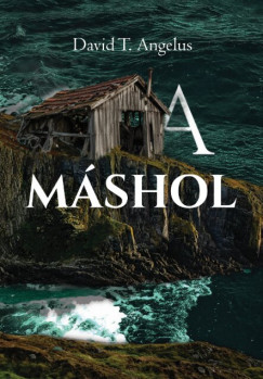 T. Angelus David - A máshol