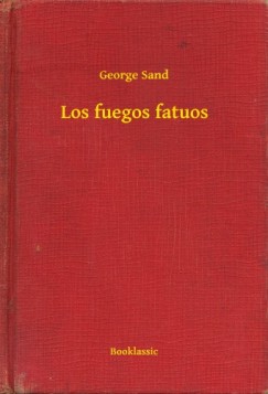 George Sand - Los fuegos fatuos