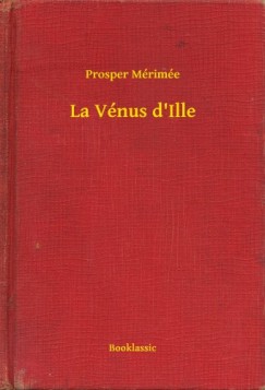 Prosper Mrime - La Vnus d'Ille
