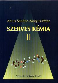 Antus Sndor - Mtyus Pter - Szerves kmia II.