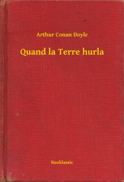 Doyle Arthur Conan - Quand la Terre hurla