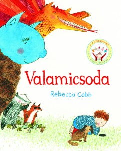 Rebecca Cobb - Valamicsoda