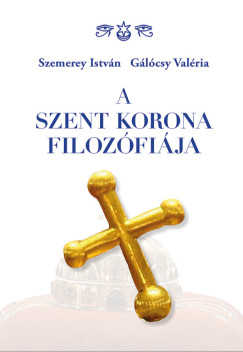Szemerey Istv�n - A Szent Korona filoz�fi�ja