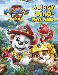Megan Roth - Mancs Őrjárat: A dinófilm - A nagy dínó kaland
