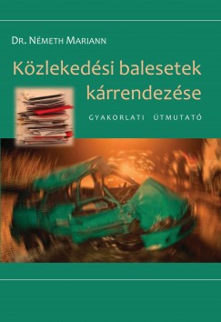 Dr. Nmeth Mariann - Kzlekedsi balesetek krrendezse