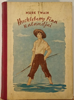 Mark Twain - Huckleberry Finn kalandjai