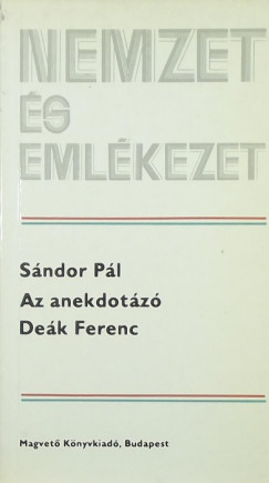 Sndor Pl - Az anekdotz Dek Ferenc