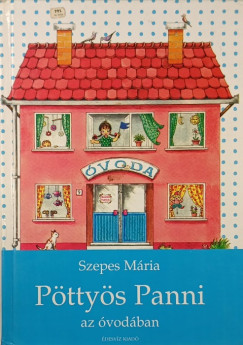 Szepes Mária - Pöttyös Panni az óvodában