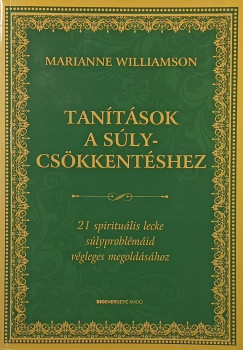 Marianne Williamson - Tan�t�sok a s�lycs�kkent�shez