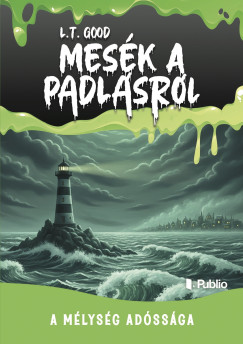 Mes�k a padl�sr�l - A m�lys�g ad�ss�ga