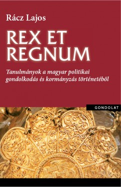 Rcz Lajos - Rex et regnum