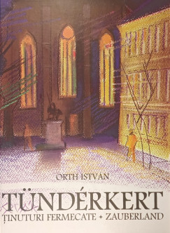 Orth Istvn - Tndrkert - Tinuturi fermecate - Zauberland