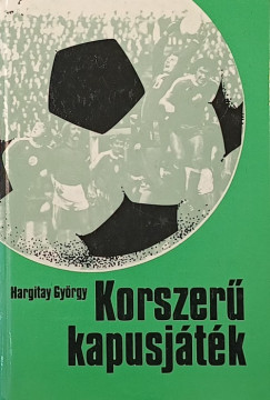 Hargitay György - Korszerű kapusjáték