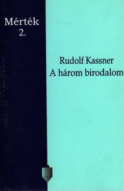 Rudolf Kassner - A hrom birodalom