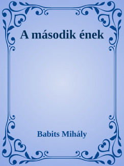 Babits Mihly - A msodik nek