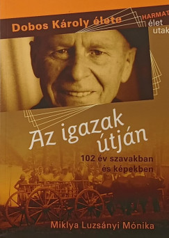 Miklya Luzsnyi Mnika - Az igazak tjn