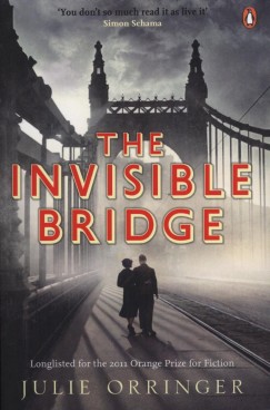 Julie Orringer - The Invisible Bridge