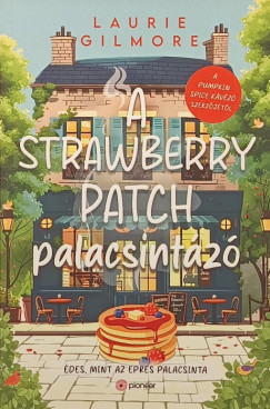 Laurie Gilmore - A Strawberry Patch palacsintázó
