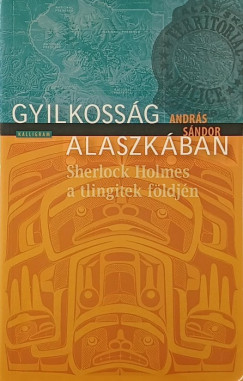 András Sándor - Gyilkosság Alaszkában